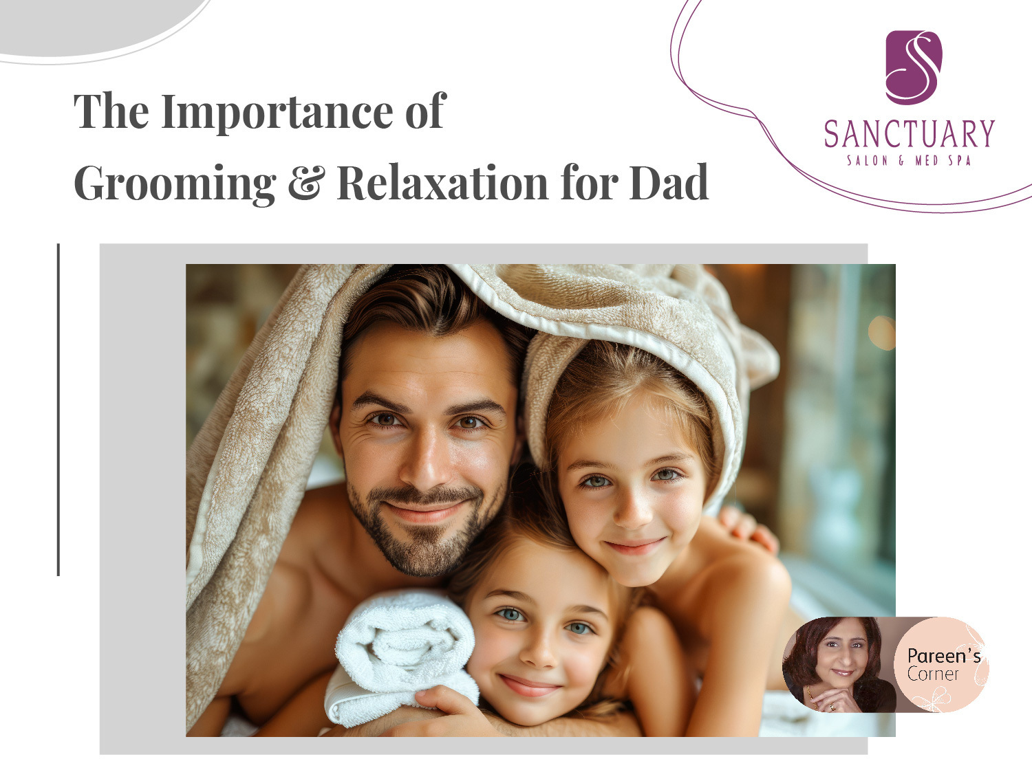 The Importance of Grooming & Relaxation for Dad